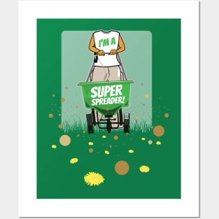 I'm a Super Spreader! Posters and Art